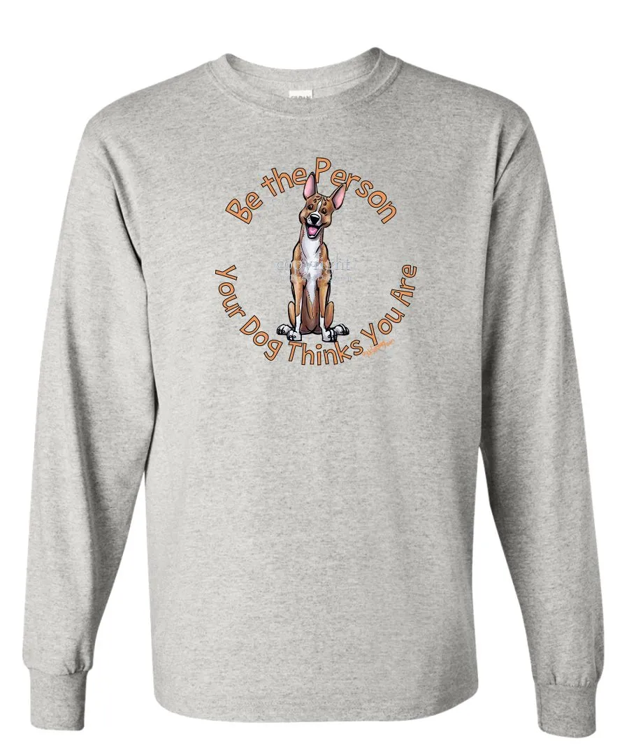 Basenji - Be The Person - Long Sleeve T-Shirt