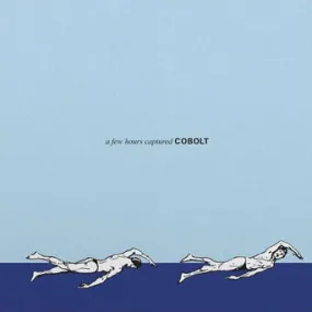 Cobolt "A Few Hours Captured: 20th Anniversary Edition"