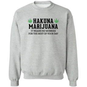 Hakuna Marijuana Sweatshirt