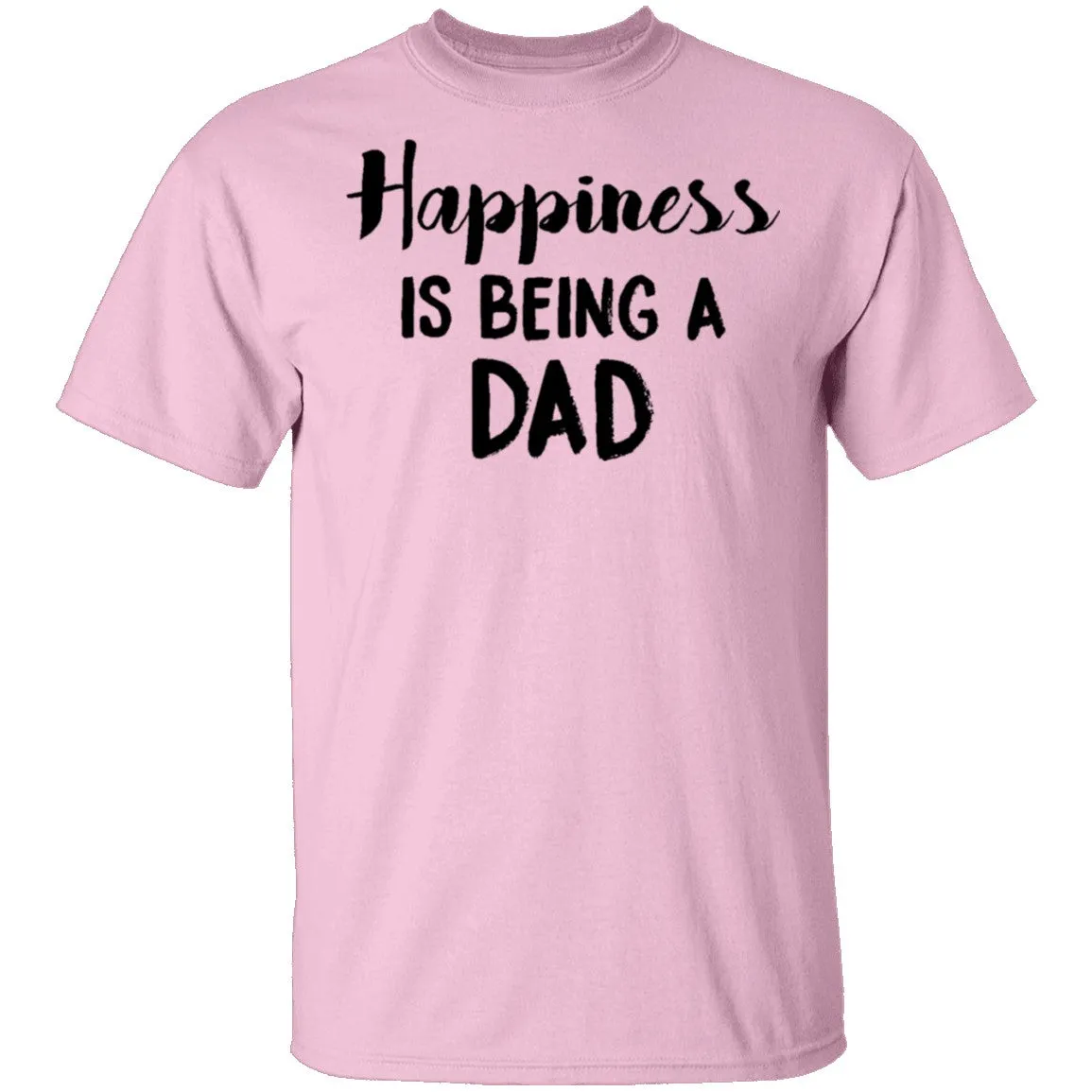 Happiness Is Being A Dad T-Shirt