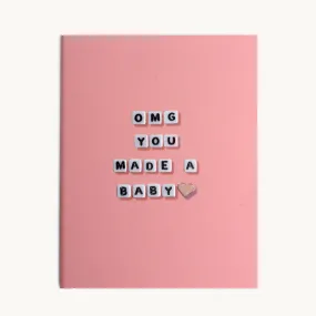 OMG You Made A Baby Card